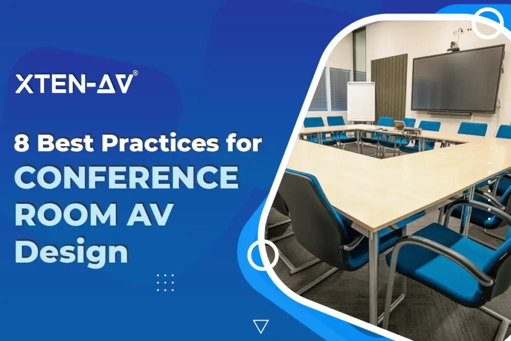 Conference Room AV Design Best Practices