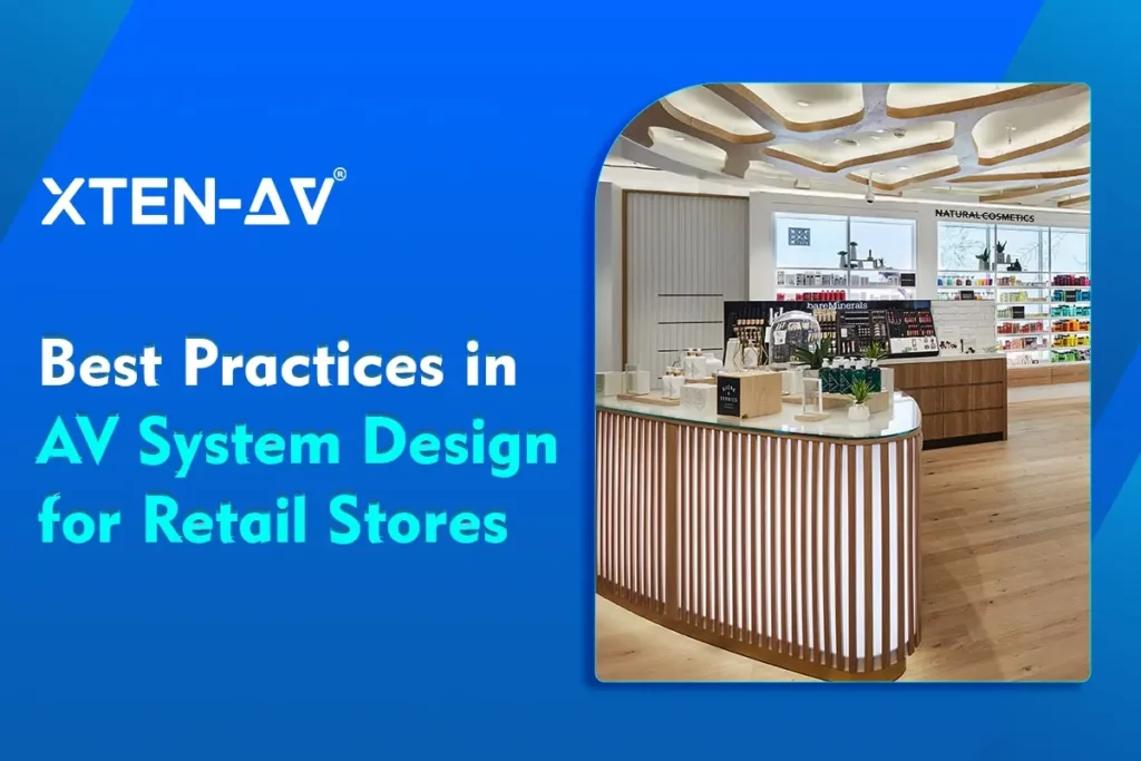 AV System Design For Retail Stores