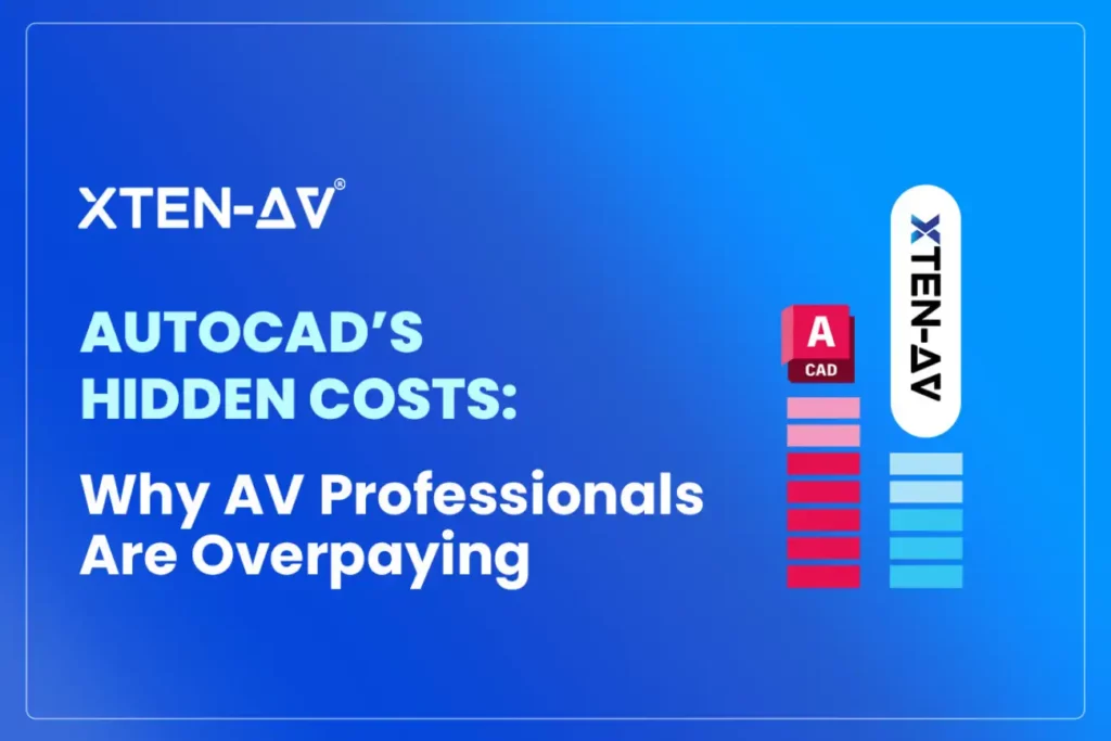 AutoCAD’s Hidden Costs & Pricing - Why AV Professionals Are Overpaying